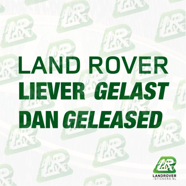 liever gelast dan geleased GREEN | ©landrover-stickers.nl