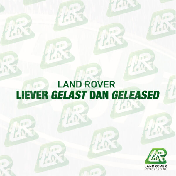 liever gelast dan geleased GREEN 50 | ©landrover-stickers.nl