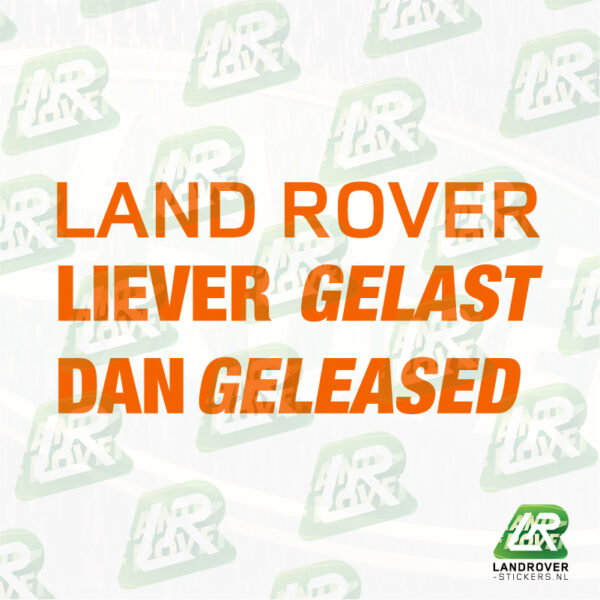 liever gelast dan geleased ORANGE | ©landrover-stickers.nl