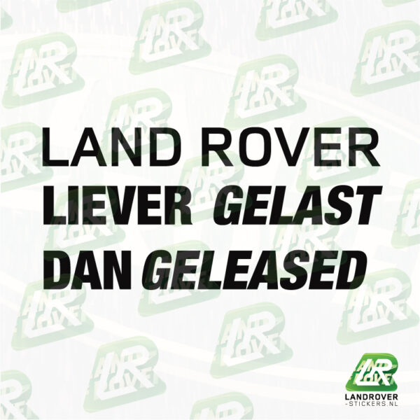 liever gelast dan geleased BLACK | ©landrover-stickers.nl