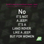 NO! I'ts not a Jeep! A Land Rover but for women decal WHITE | ©LANDROVER-STICKERS.NL